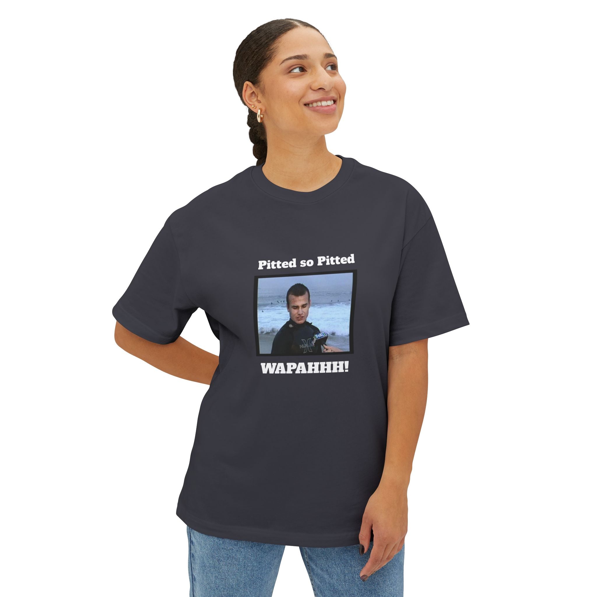 Boxy Tee — 'Pitted so Pitted WAPAHHH!' Graphic Shirt