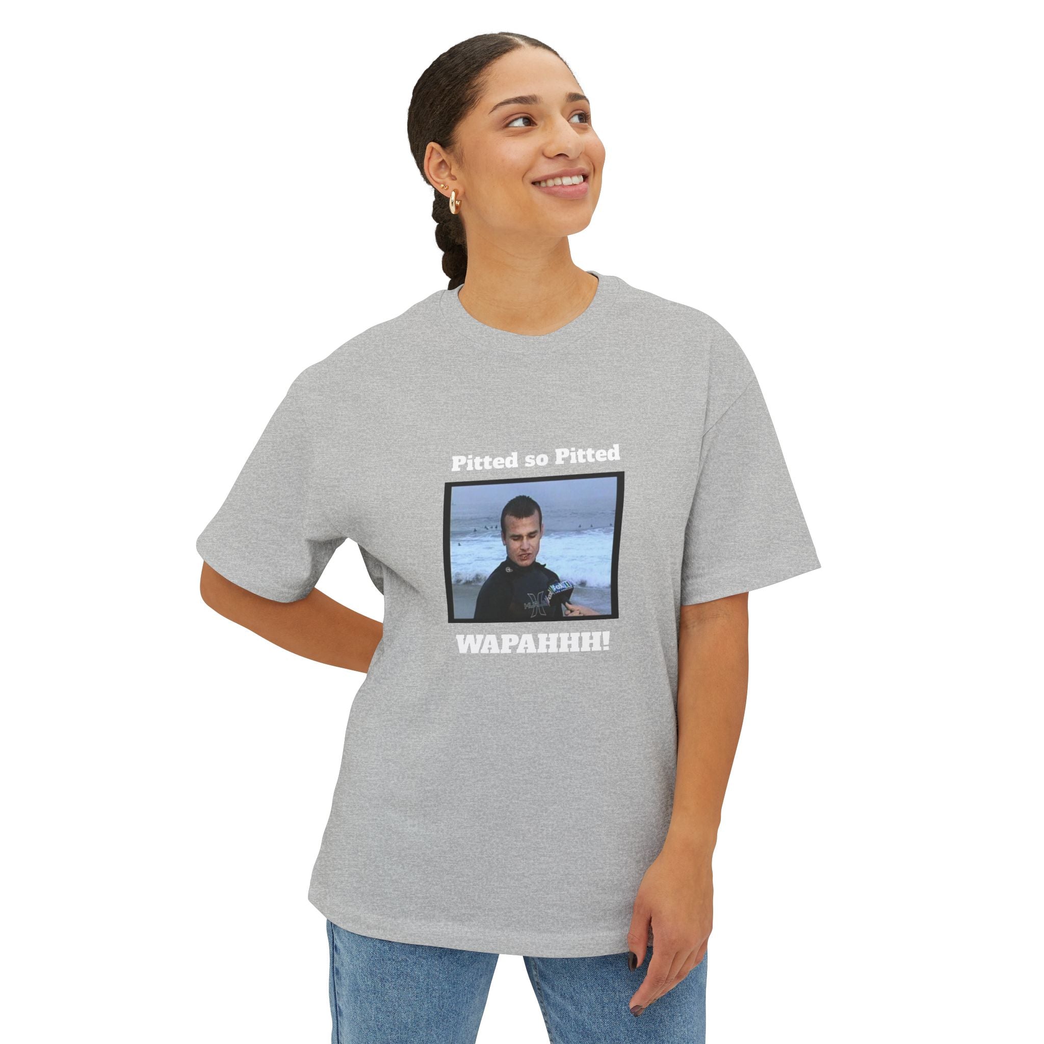 Boxy Tee — 'Pitted so Pitted WAPAHHH!' Graphic Shirt